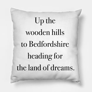 Up the wooden hills Pillow