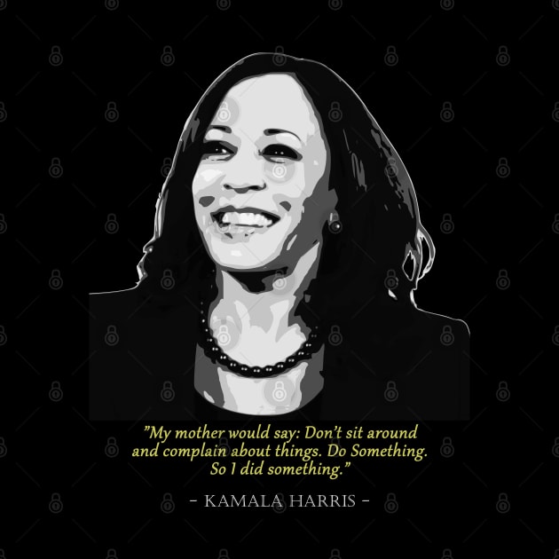 Kamala Harris Quote by Nerd_art