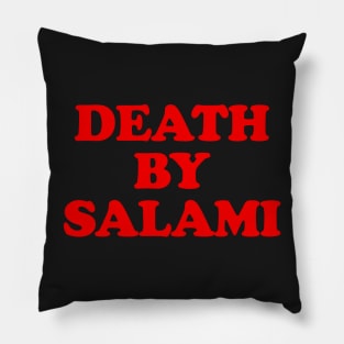 Death by Salami (RED) Pillow