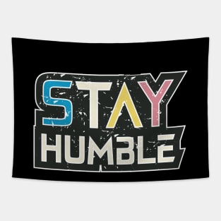 Stay Humble Motivational And Inspirational Quotes Tapestry