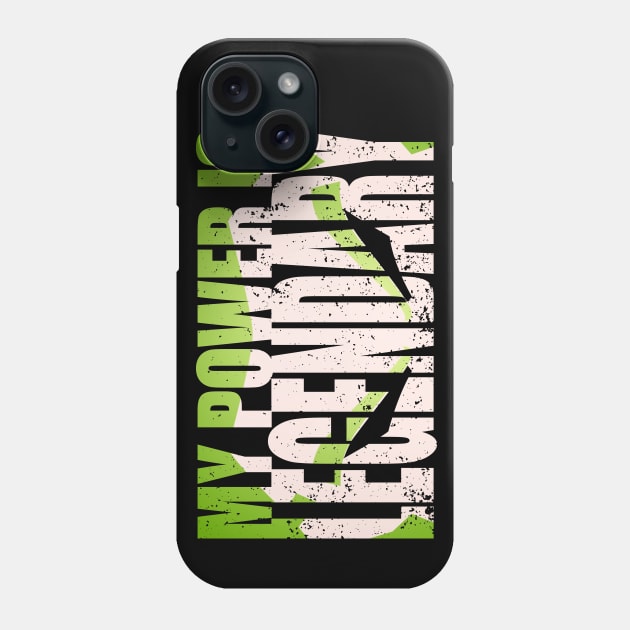 My Power Is Legendary Phone Case by tyleraldridgedesign