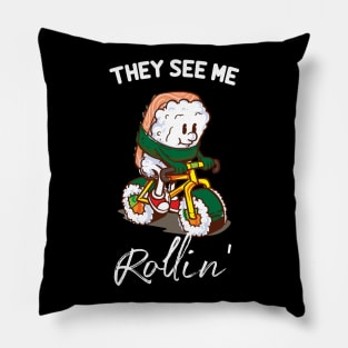 Funny Sushi Biker l They see me rollin' Pillow