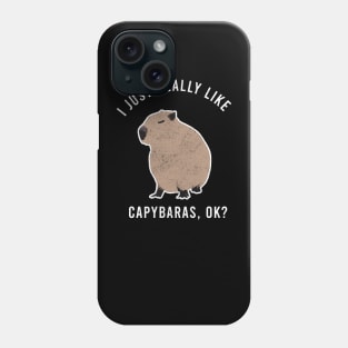 i just really like Capybaras Phone Case