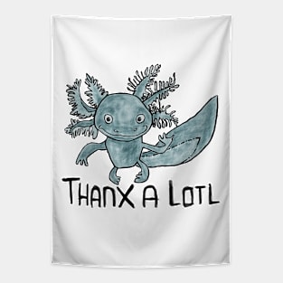 Axolotl Pun, Thanx a lotl Tapestry