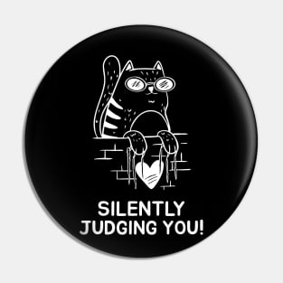 Silently judging you Pin