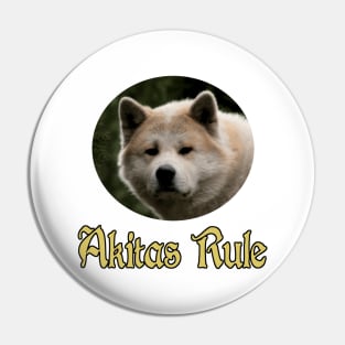 Akitas Rule Pin