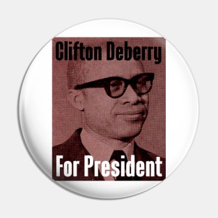 Clifton Deberry For President Pin