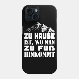 Bergsteigen Spruch Wanderer Phone Case