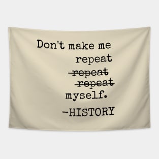 Don't Repeat History on a Typewriter Tapestry