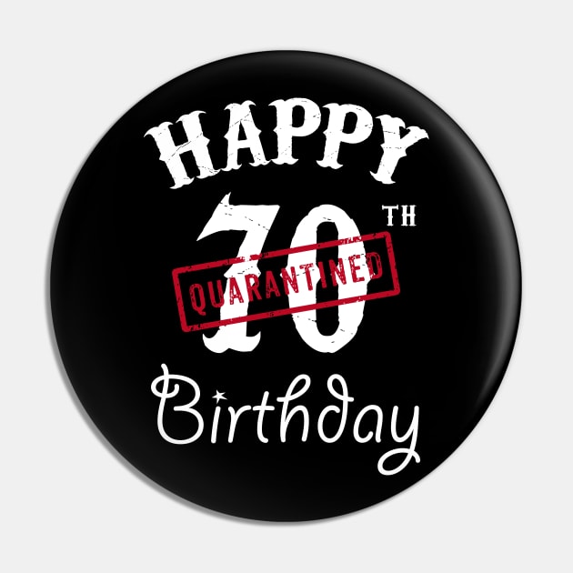 Happy 70th Quarantined Birthday Pin by kai_art_studios