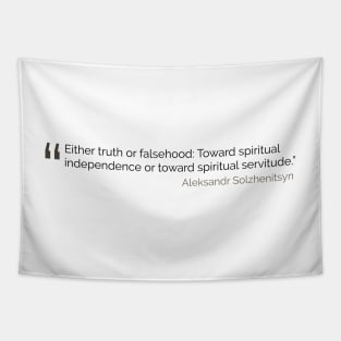 Either truth or falsehood quote Solzhenitsyn Tapestry