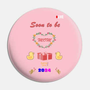 Soon to be Mom 2024 Pin