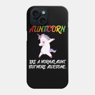 Aunticorn like a normal Aunt Phone Case