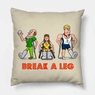 Break A Leg Pillow