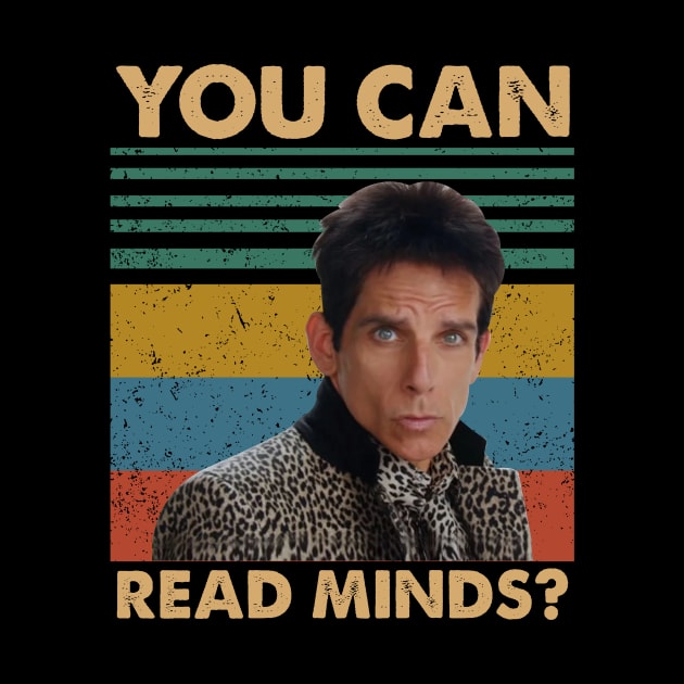 Zoolander you can read minds vintag by Loweryo Judew