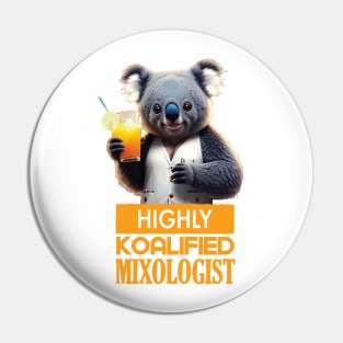 Just a Highly Koalified Mixologist Koala Pin