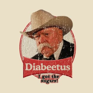 Diabeetus - I get The Sugars! T-Shirt