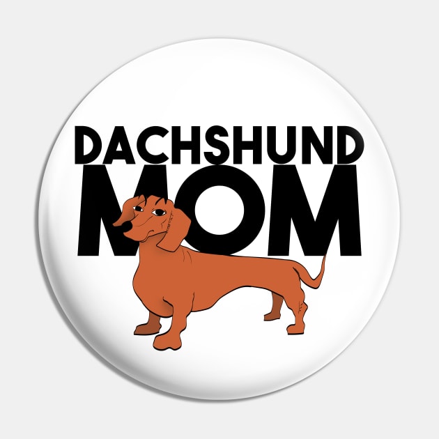 Dachshund mom Pin by Max