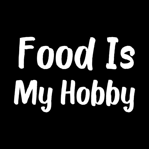 Food Is My Hobby by Catchy Phase