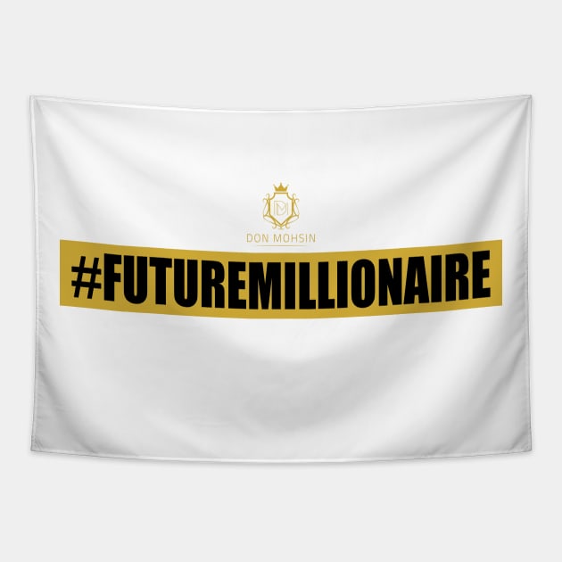 #FutureMillionaire Tapestry by Don Mohsin