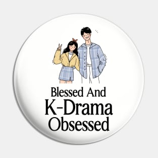 Blessed and K-Drama Obsessed Pin