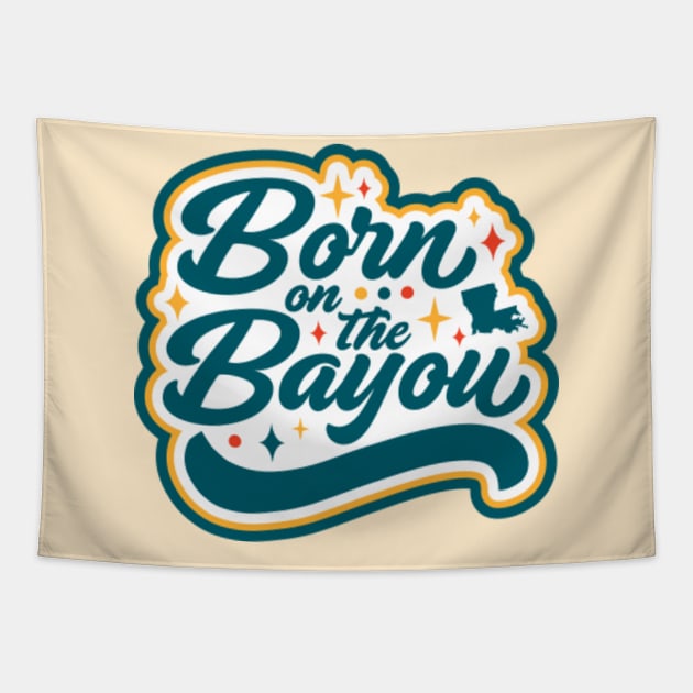 Born on the Bayou Word Art Tapestry by SLAG_Creative