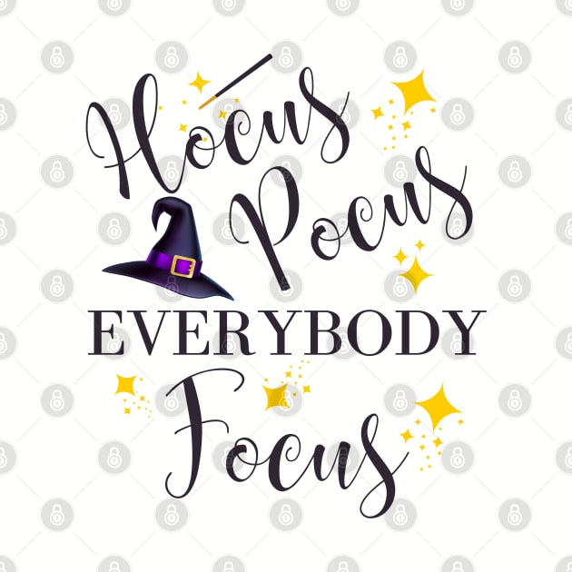 Hocus Pocus Everybody Focus Teacher Halloween Funny Gift by MalibuSun