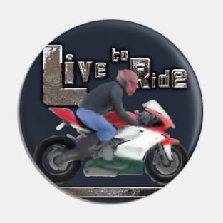 Live to Ride Pin