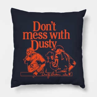 Dusty Baker Don't Mess With Dusty Pillow