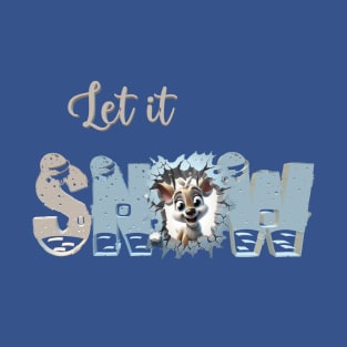 Let It Snow T-Shirt