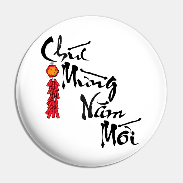 Happy New Year Chuc Mung Nam Moi Calligraphy with Firecracker Pin by AZNSnackShop