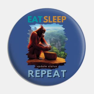 Funny Social Media addict print - Eat, Sleep, update status, repeat Pin