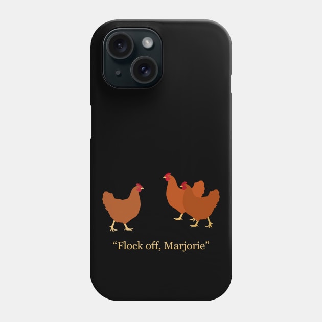 Flock off, Marjorie Phone Case by GeoCreate