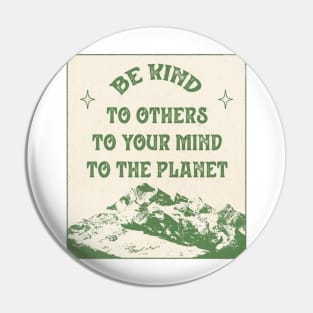 be kind to the planet Pin