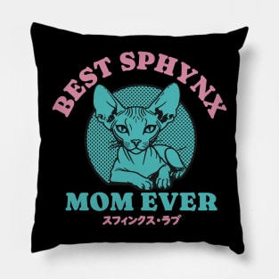 Best Sphynx Mom Ever Pillow