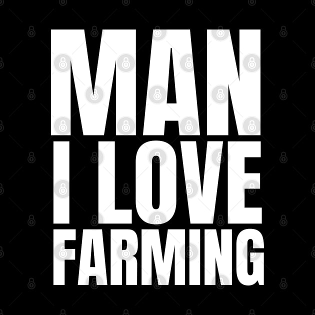 Man I love farming farmer by Petalprints