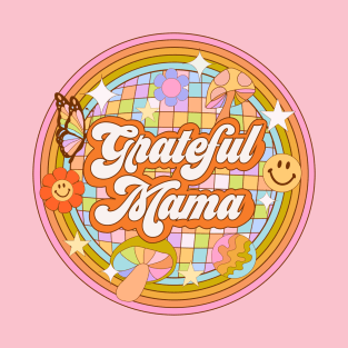 Grateful Mama T-Shirt