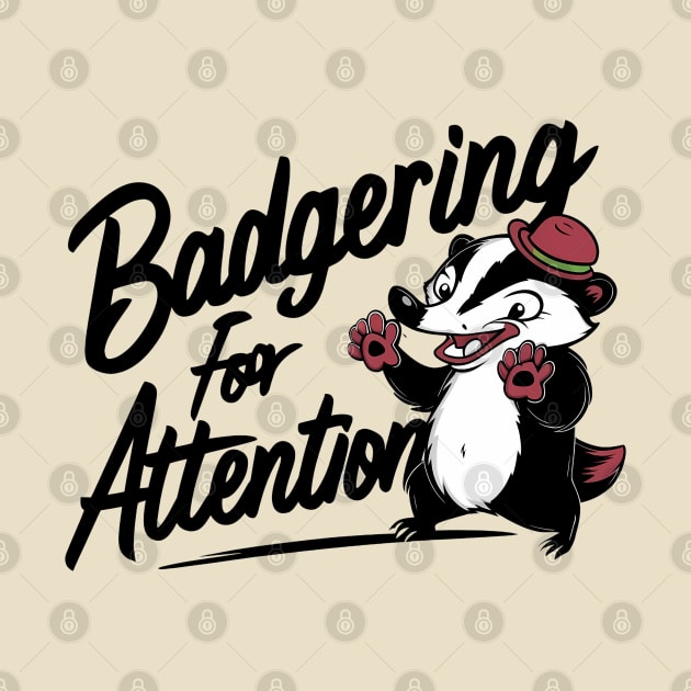 Badgering For Attention by NomiCrafts