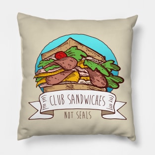 Club Sandwiches, Not Seals Pillow