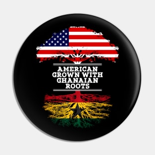 American Grown With Ghanaian Roots - Gift for Ghanaian From Ghana Pin