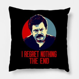 I Regret Nothing. The End. Pillow