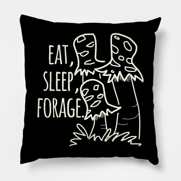 Eat, Sleep, Forage. Pillow by daviz_industries