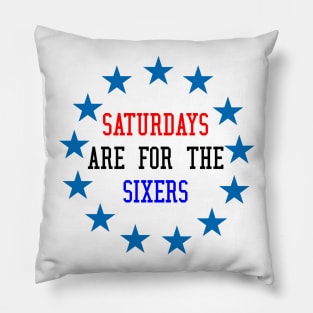 Saturdays Are For The Sixers Pillow