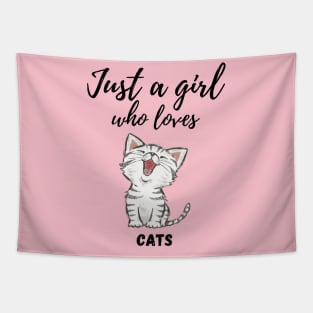 Just a girl who loves cats Tapestry