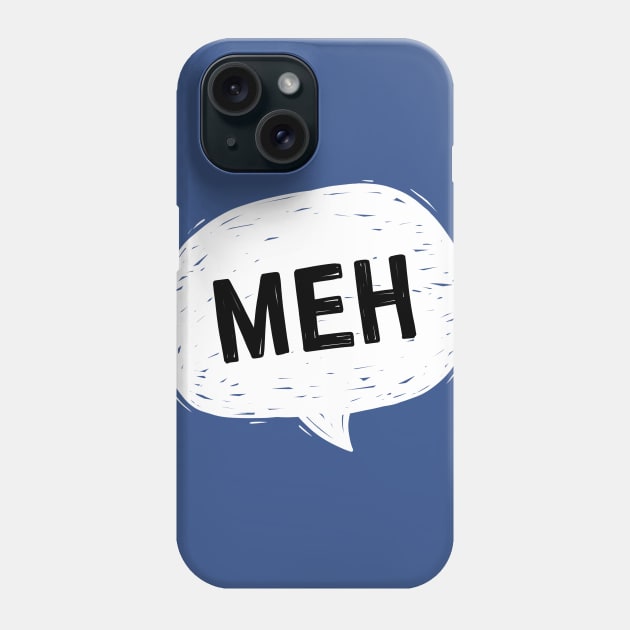 Meh: speech bubble Phone Case by hyperactive