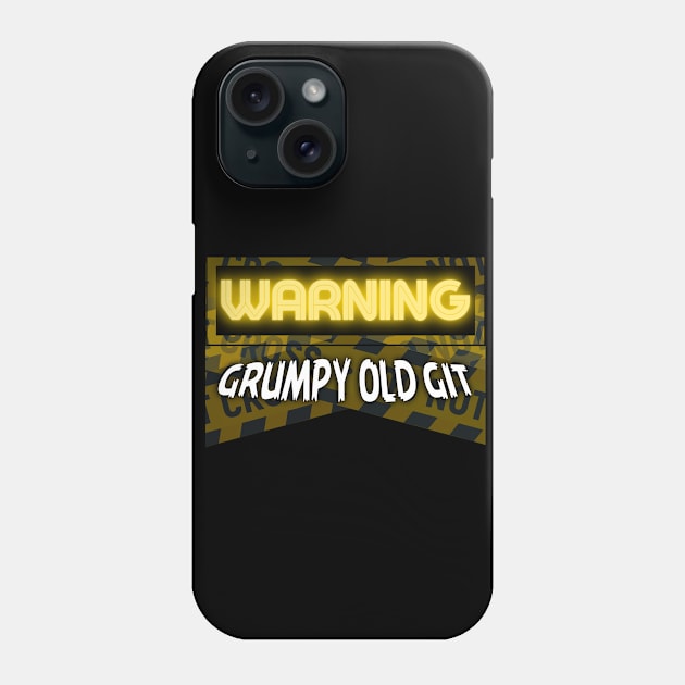 Warning,Grumpy Old Git Design Phone Case by Bazzar Designs