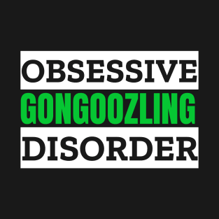 Obsessive Gongoozling Disorder Gongoozling Lover T-Shirt