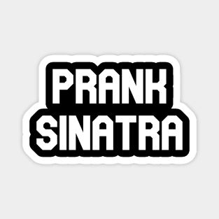 Prank Sinatra Magnet