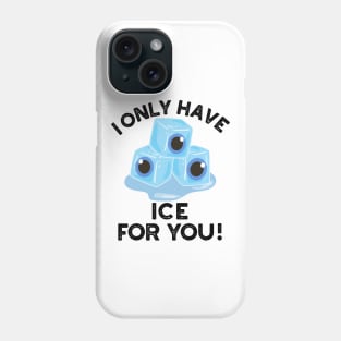 I Only Have Ice For You Cute Eye Pun Phone Case