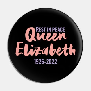RIP Queen Elizabeth, Rest in peace Queen Elizabeth II Pin